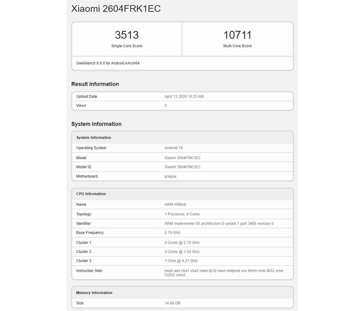 Результаты теста Xiaomi 2604FRK1EC в Geekbench: Single-Core Score — 3513, Multi-Core Score — 10711, 8-ядерный процессор ARM ARMv8, 14.88 ГБ ОЗУ